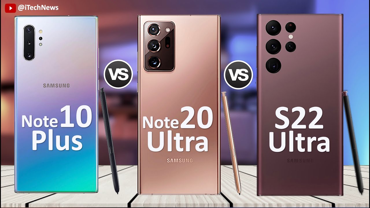 compare s22 ultra and note 10 plus